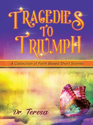 cover image of Tragedies to Triumph